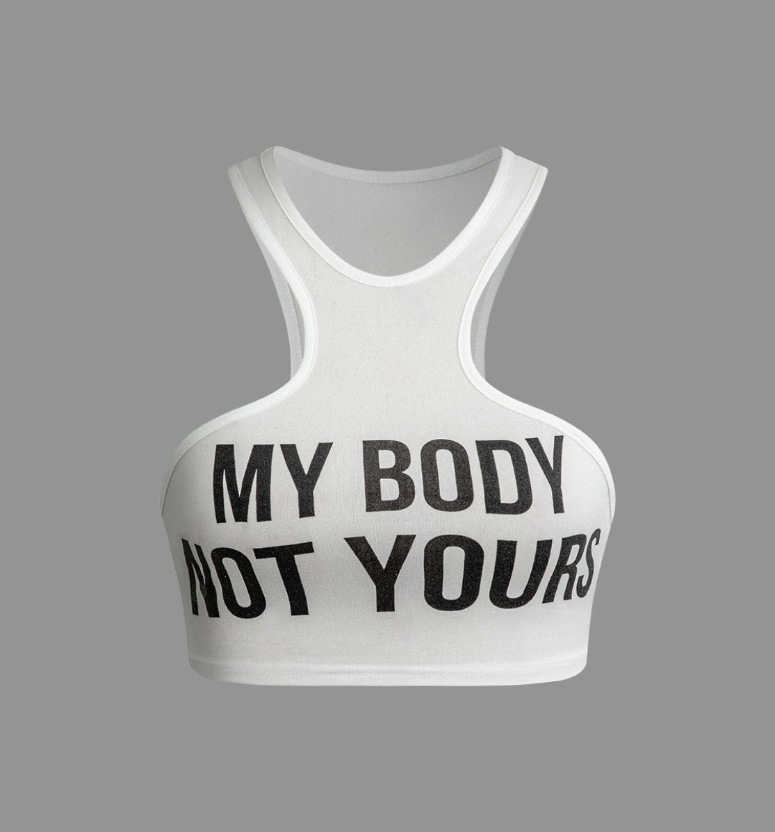 MY BODY NOT YOURS